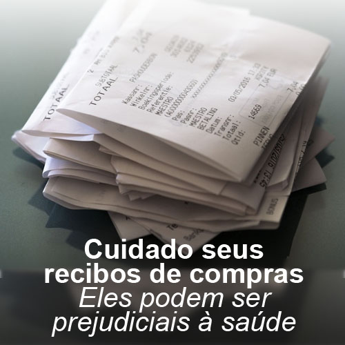 Comprovantes de compras podem ser prejudiciais à saúde