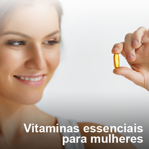 Vitaminas essenciais para mulheres