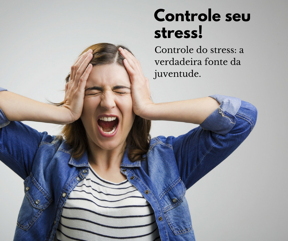 Controlar o stress: a verdadeira fonte da juventude