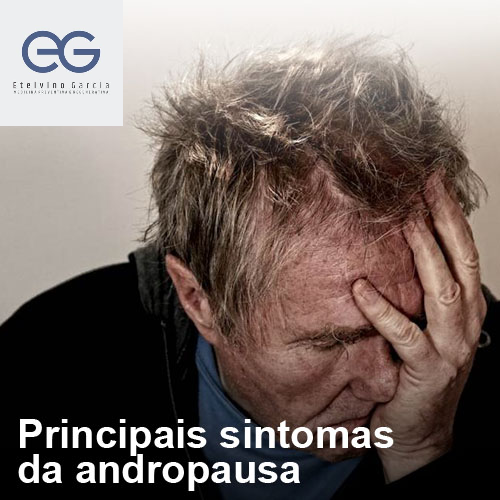 Principais sintomas da andropausa